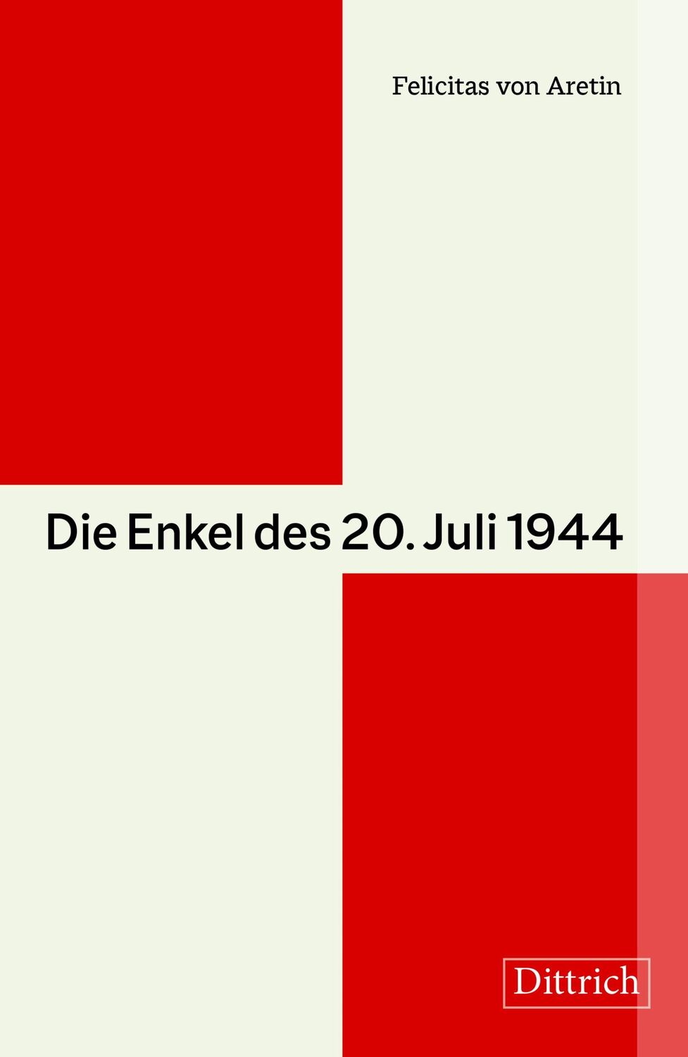 Cover: 9783947373642 | Die Enkel des 20. Juli 1944 | Felicitas von Aretin | Taschenbuch