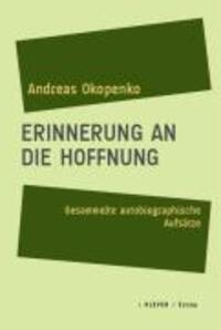 Cover: 9783902665041 | Erinnerung an die Hoffnung | Gesammelte autobiographische Aufsätze