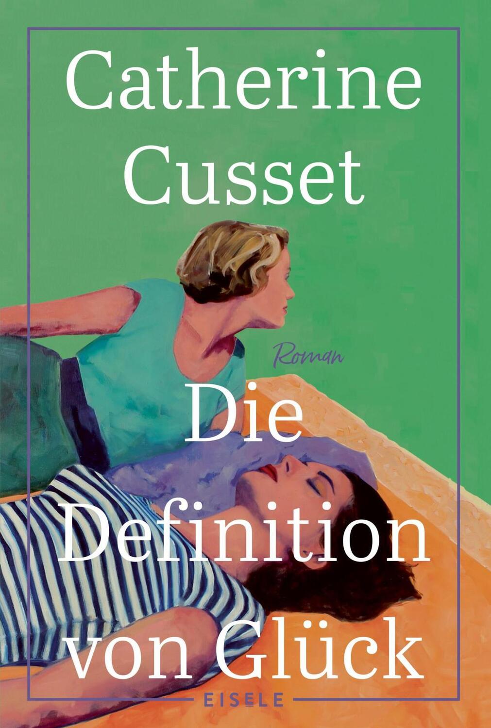 Cover: 9783961611676 | Die Definition von Glück | Catherine Cusset | Taschenbuch | 384 S.