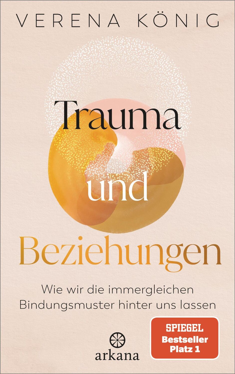 Cover: 9783442343102 | Trauma und Beziehungen | Verena König | Taschenbuch | 272 S. | Deutsch