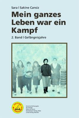 Cover: 9783897718623 | Mein ganzes Leben war ein Kampf - Bd. 2 | Gefängnisjahre | Cansiz