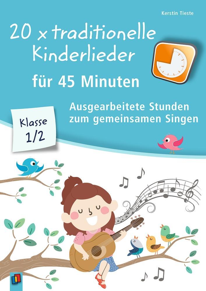 Cover: 9783834642745 | 20 x traditionelle Kinderlieder für 45 Minuten - Klasse 1/2 | Tieste