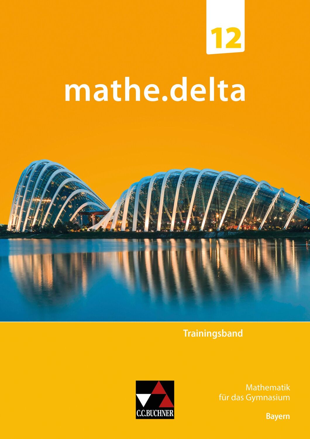 Cover: 9783661630427 | mathe.delta Bayern Trainingsband 12 | Mathematik für das Gymnasium