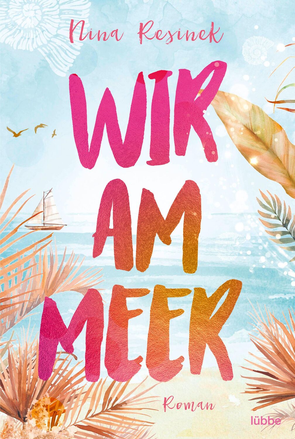 Cover: 9783404188055 | Wir am Meer | Roman | Nina Resinek | Taschenbuch | 368 S. | Deutsch