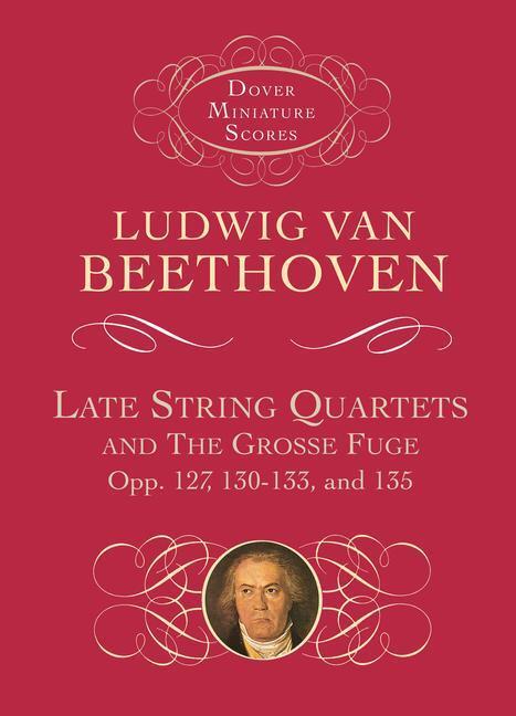 Cover: 9780486401119 | Late String Quartets And Grosse Fuge | Opp. 127, 130-133, 135 | Buch