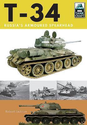 Cover: 9781526711328 | T-34 | Russia's Armoured Spearhead | Robert Jackson | Taschenbuch