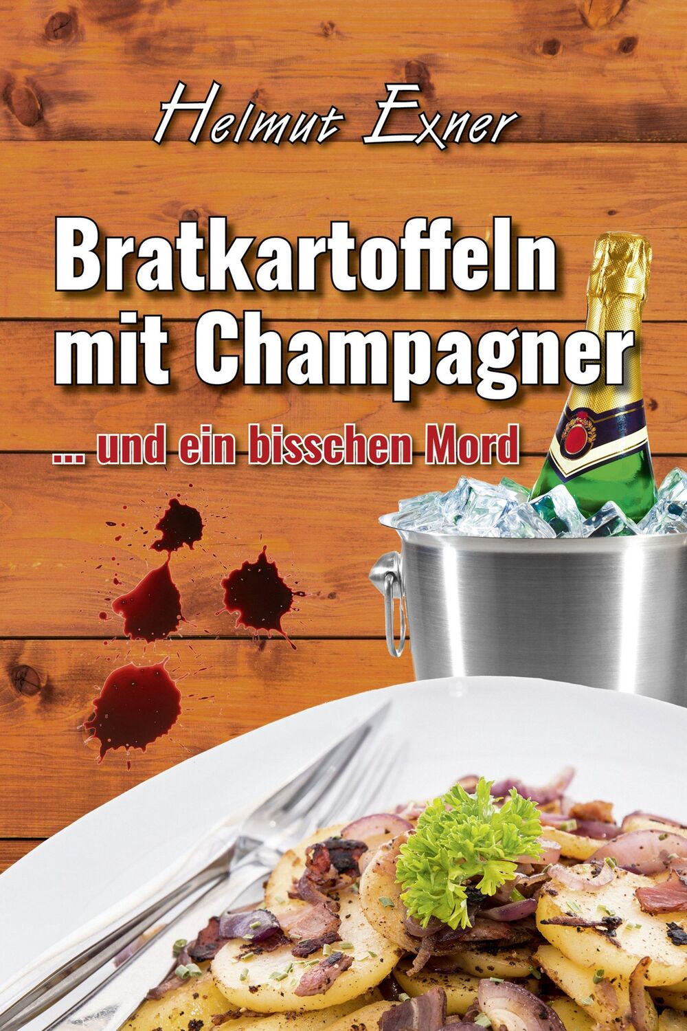 Cover: 9783969010297 | Bratkartoffeln mit Champagner | ... und ein bisschen Mord | Exner