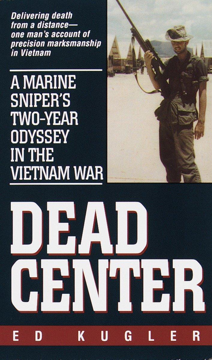 Cover: 9780804118750 | Dead Center | A Marine Sniper's Two-Year Odyssey in the Vietnam War