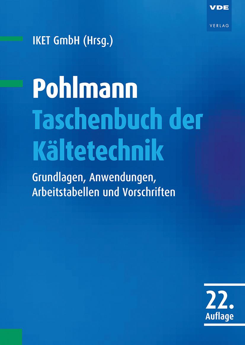 Bild: 9783800741496 | Pohlmann Taschenbuch der Kältetechnik | IKET GmbH | Buch | 874 S.