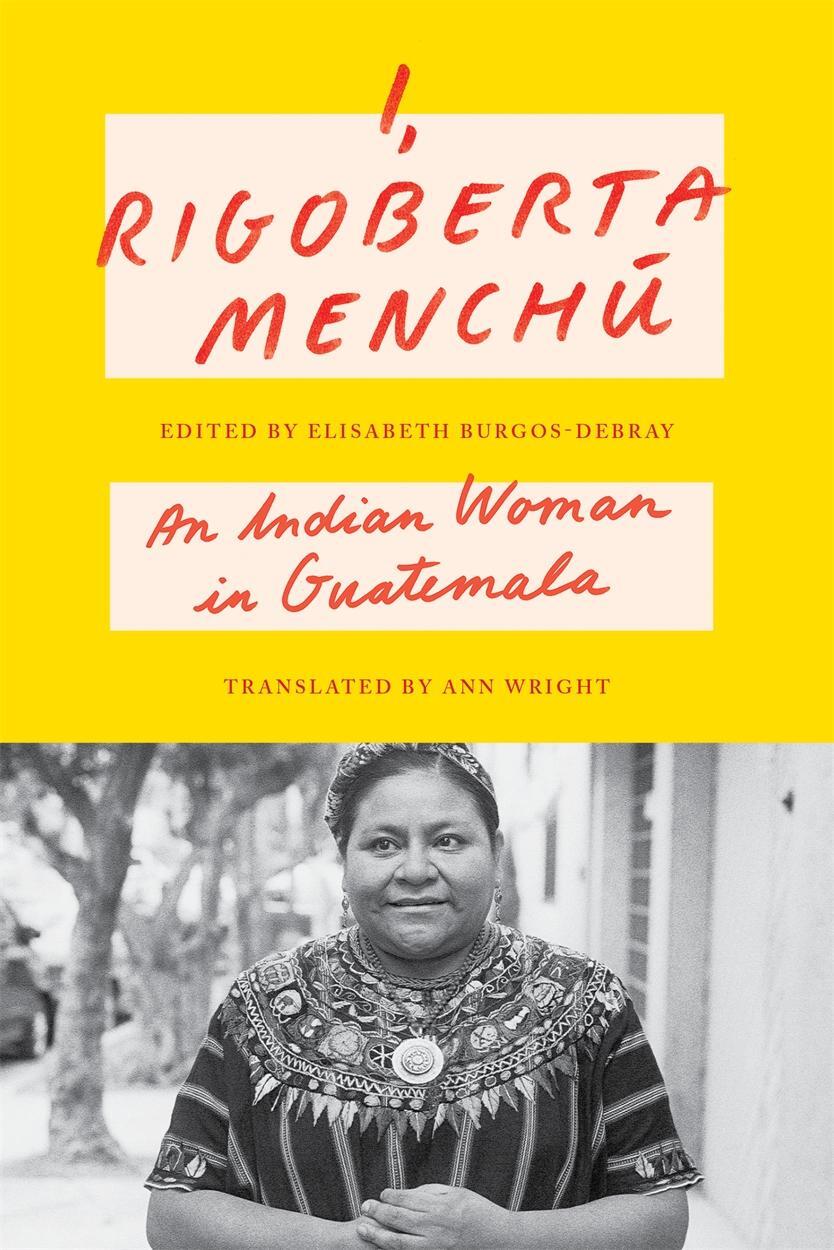 Cover: 9781804296004 | I, Rigoberta Menchú | An Indian Woman in Guatemala | Rigoberta Menchú