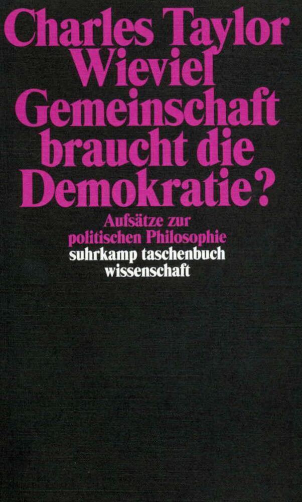 Cover: 9783518291696 | Wieviel Gemeinschaft braucht die Demokratie? | Charles Taylor | Buch