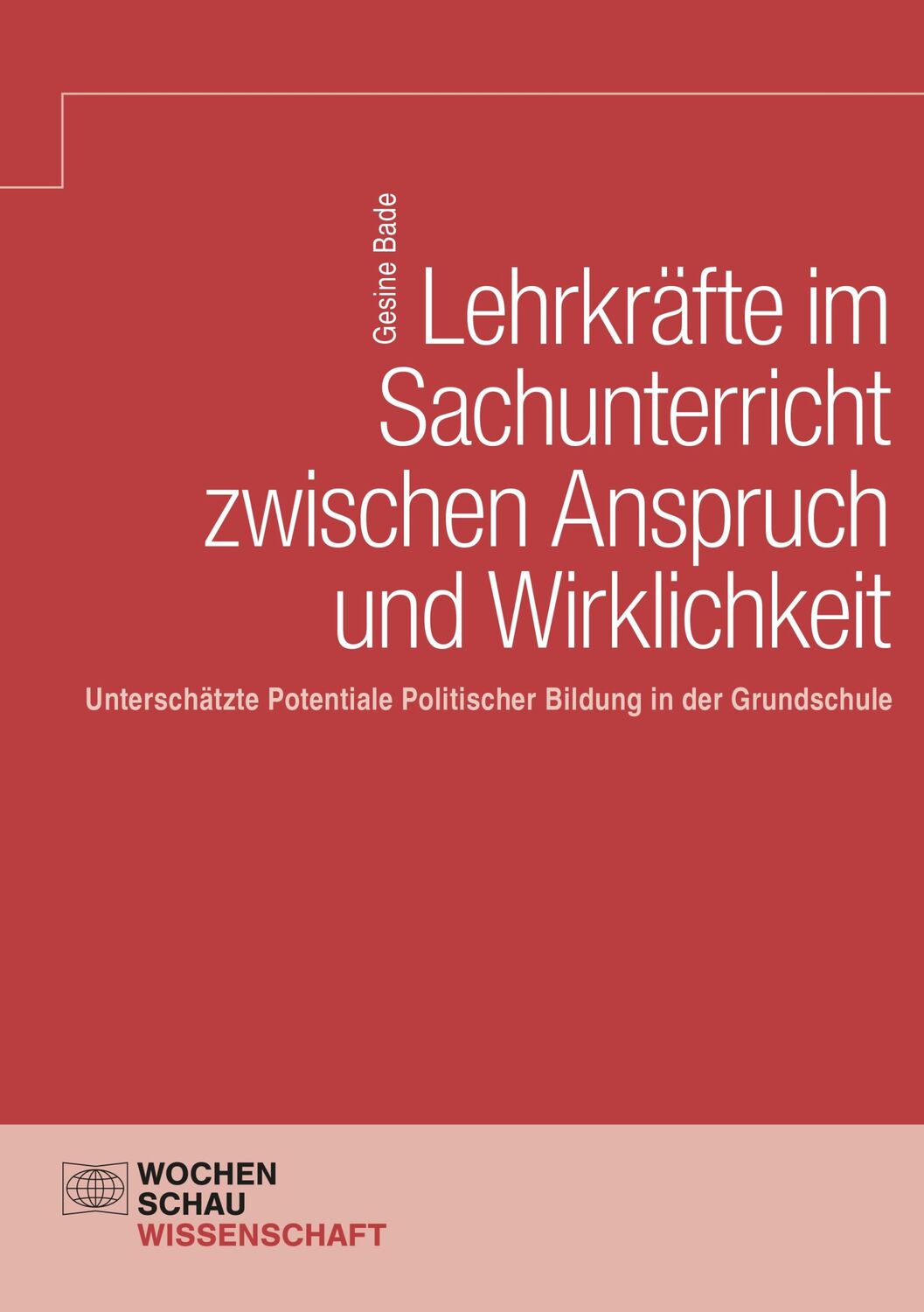 Cover: 9783734415937 | Lehrkräfte im Sachunterricht zwischen Anspruch und Wirklichkeit | Bade