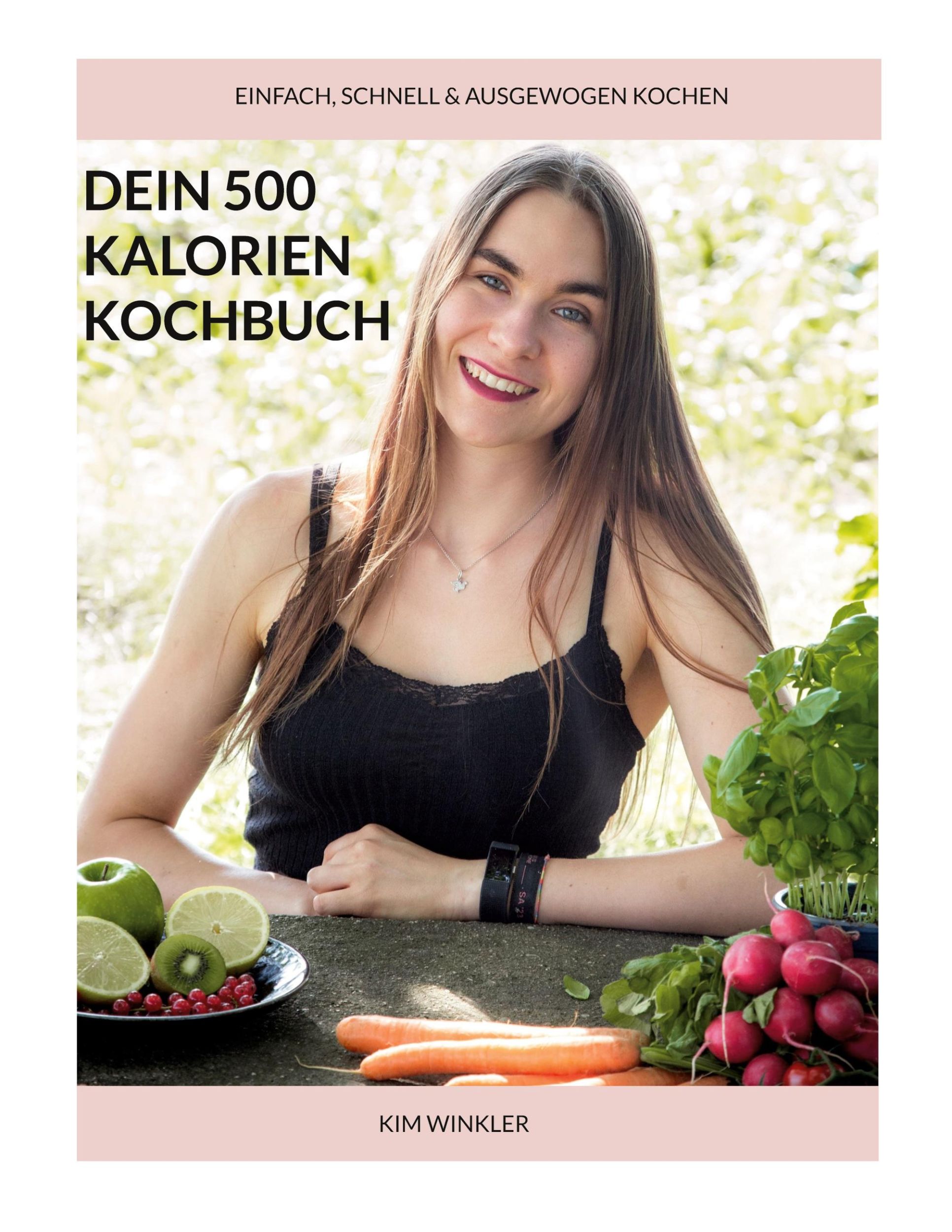 Cover: 9783759768315 | Dein 500 Kalorien Kochbuch | Kim Winkler | Taschenbuch | Paperback