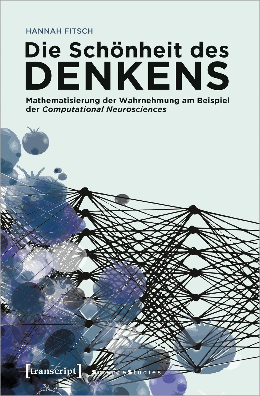 Cover: 9783837657562 | Die Schönheit des Denkens | Hannah Fitsch | Taschenbuch | 300 S.