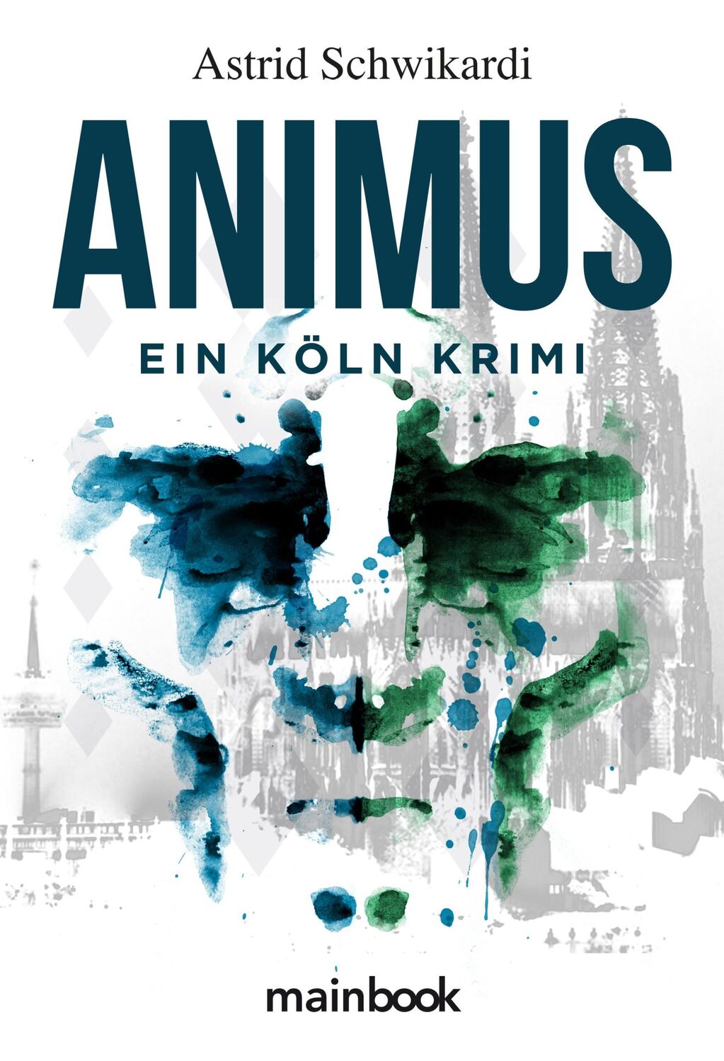 Cover: 9783947612826 | Animus | Ein Köln Krimi | Astrid Schwikardi | Taschenbuch | 258 S.