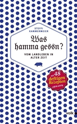 Cover: 9783862221080 | Was hamma gessn? | Steffi Kammermeier | Buch | 256 S. | Deutsch | 2013