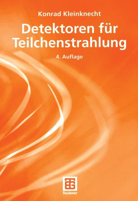 Cover: 9783835100589 | Detektoren für Teilchenstrahlung | Konrad Kleinknecht | Taschenbuch