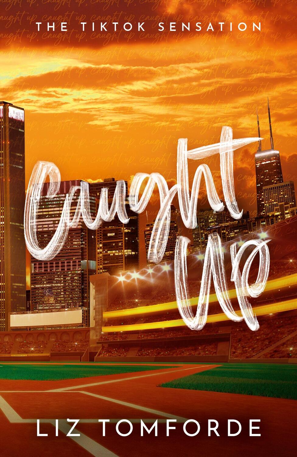 Cover: 9781399728591 | Caught Up | Windy City Book 3 | Liz Tomforde | Taschenbuch | 480 S.