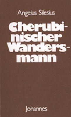 Cover: 9783894110369 | Cherubinischer Wandersmann | Angelus) Angelus Silesius (Silesius