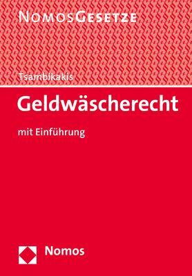 Cover: 9783848769513 | Geldwäscherecht | mit Einführung | Michael Tsambikakis | Taschenbuch