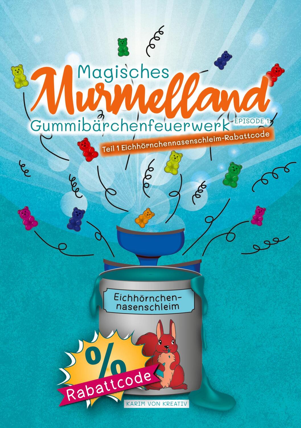 Cover: 9783347352728 | Magisches Murmelland | Gummibärchenfeuerwerk Teil 1 | Kreativ | Buch