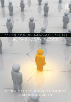 Cover: 9780415871747 | Impression Management in the Workplace | Research, Theory and Practice