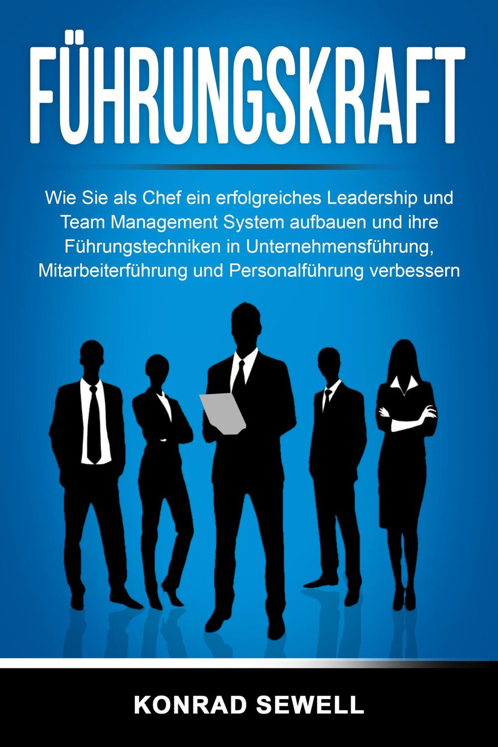 Cover: 9783989371033 | Führungskraft: Wie Sie als Chef ein erfolgreiches Leadership und...