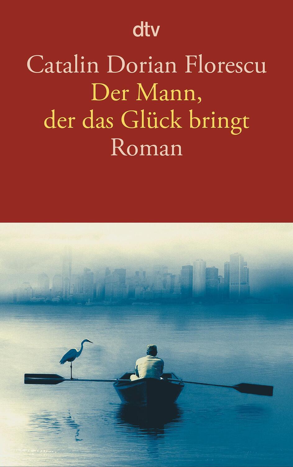 Cover: 9783423146210 | Der Mann, der das Glück bringt | Catalin Dorian Florescu | Taschenbuch