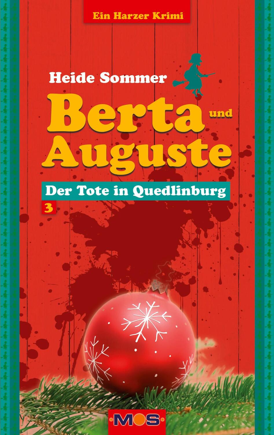 Cover: 9783982043791 | Berta und Auguste | Der Tote in Quedlinburg | Heide Sommer | Buch