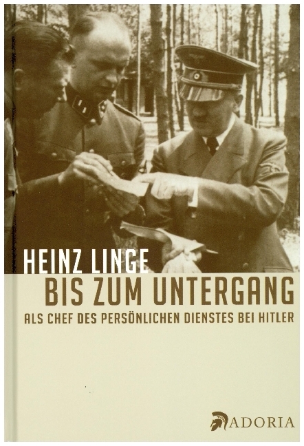 Cover: 9783944951409 | Bis zum Untergang | Als Chef des Persönlichen Dienstes bei Hitler