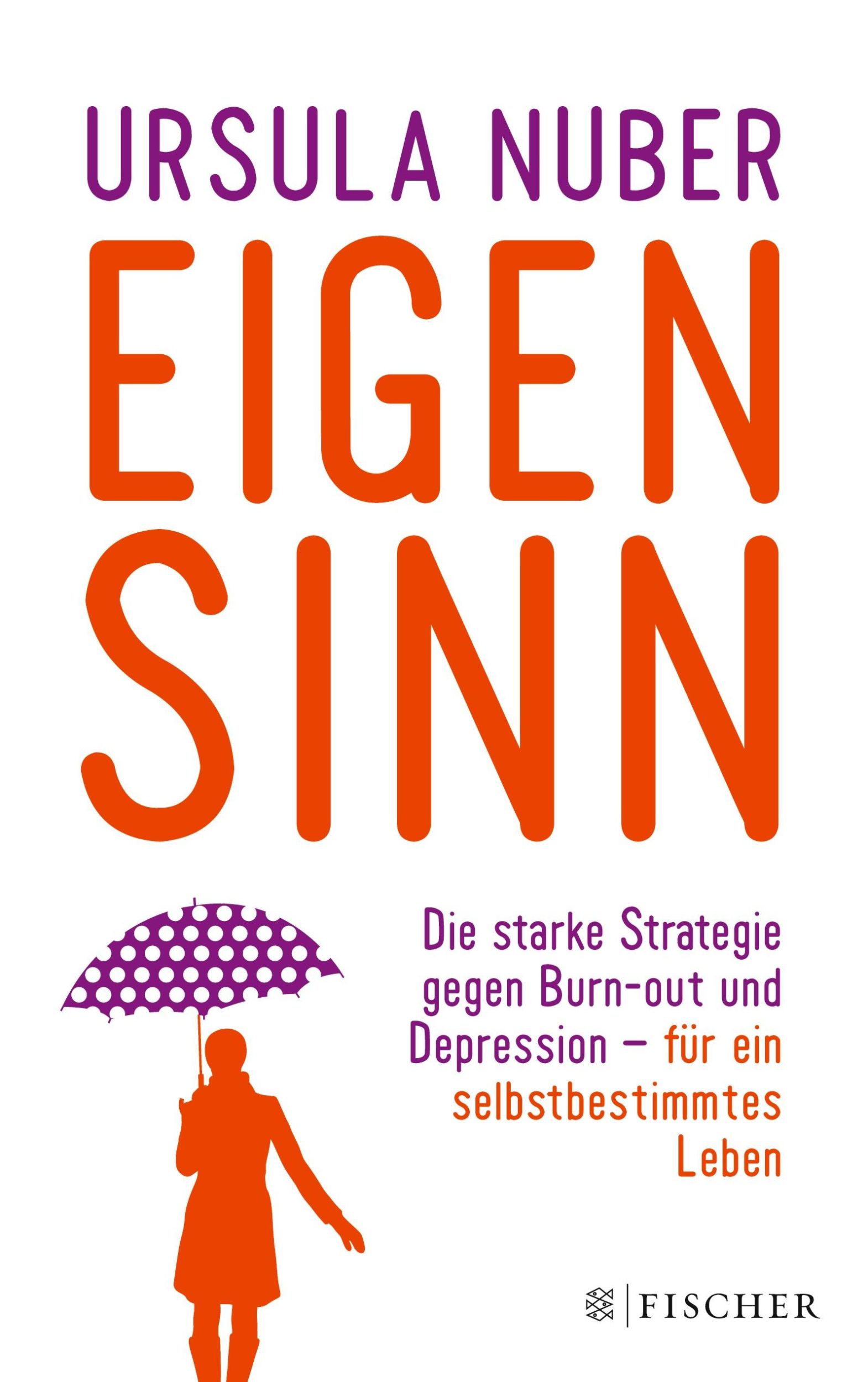 Cover: 9783596031016 | Eigensinn | Ursula Nuber | Taschenbuch | 252 S. | Deutsch | 2016