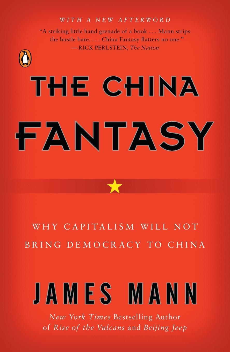 Cover: 9780143112921 | The China Fantasy | Why Capitalism Will Not Bring Democracy to China