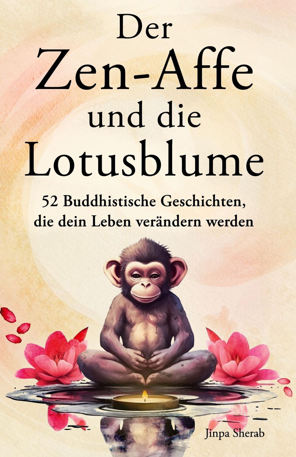 Cover: 9783982369556 | Der Zen-Affe und die Lotusblume | Jinpa Sherab | Taschenbuch | 164 S.