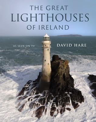 Cover: 9780717195251 | The Great Lighthouses of Ireland | David O'Hare | Buch | Englisch