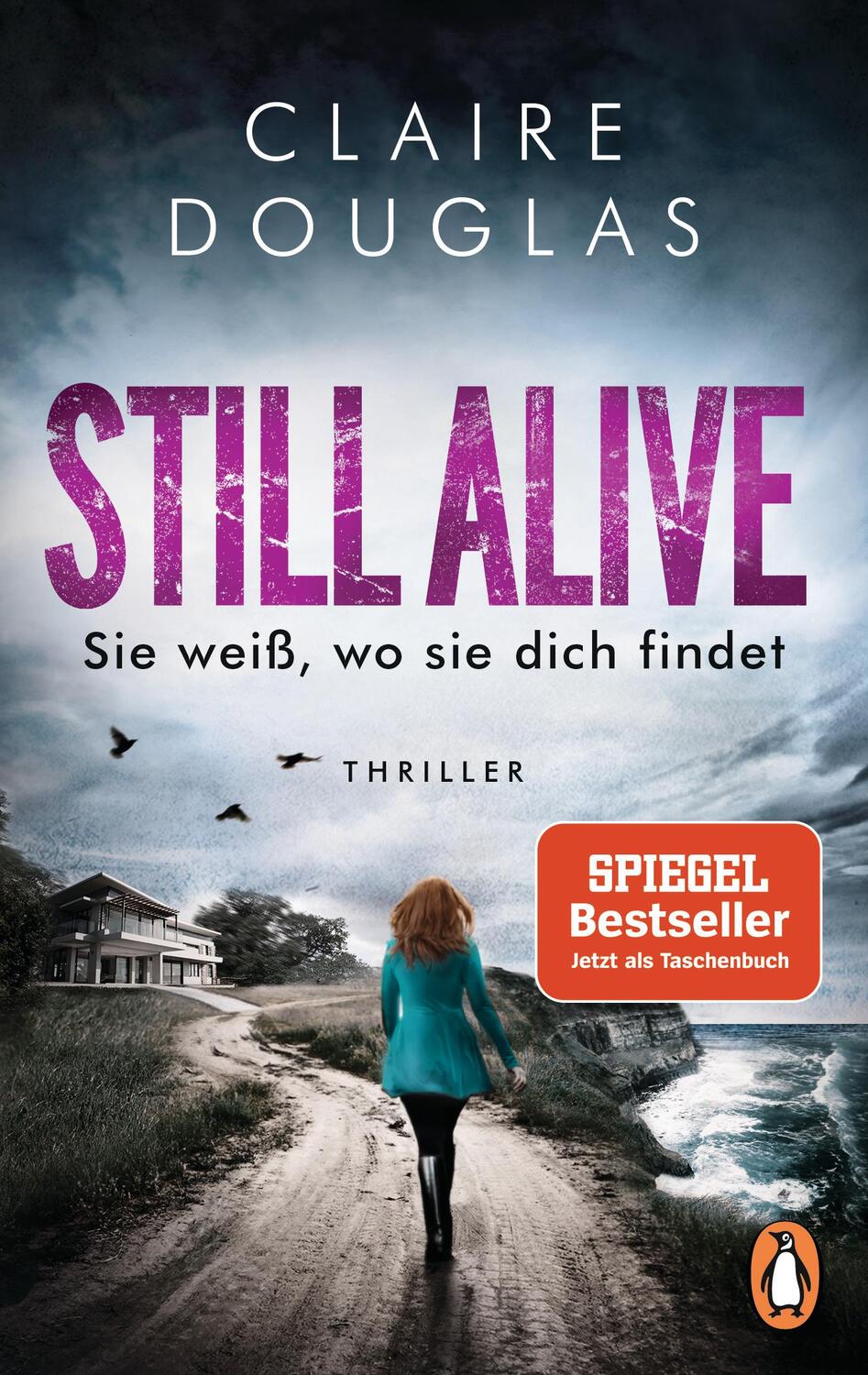 Cover: 9783328105954 | STILL ALIVE - Sie weiß, wo sie dich findet | Claire Douglas | Buch