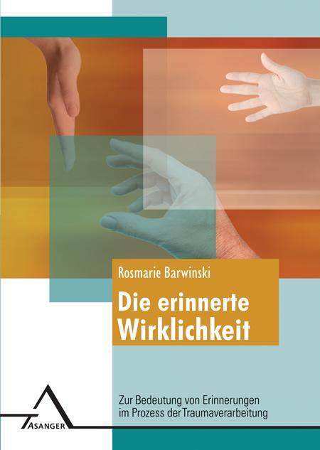 Cover: 9783893345458 | Die erinnerte Wirklichkeit  | Rosmarie Barwinski | Taschenbuch | 2009