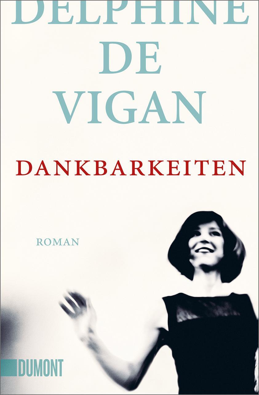 Cover: 9783832165802 | Dankbarkeiten | Roman | Delphine De Vigan | Taschenbuch | 176 S.