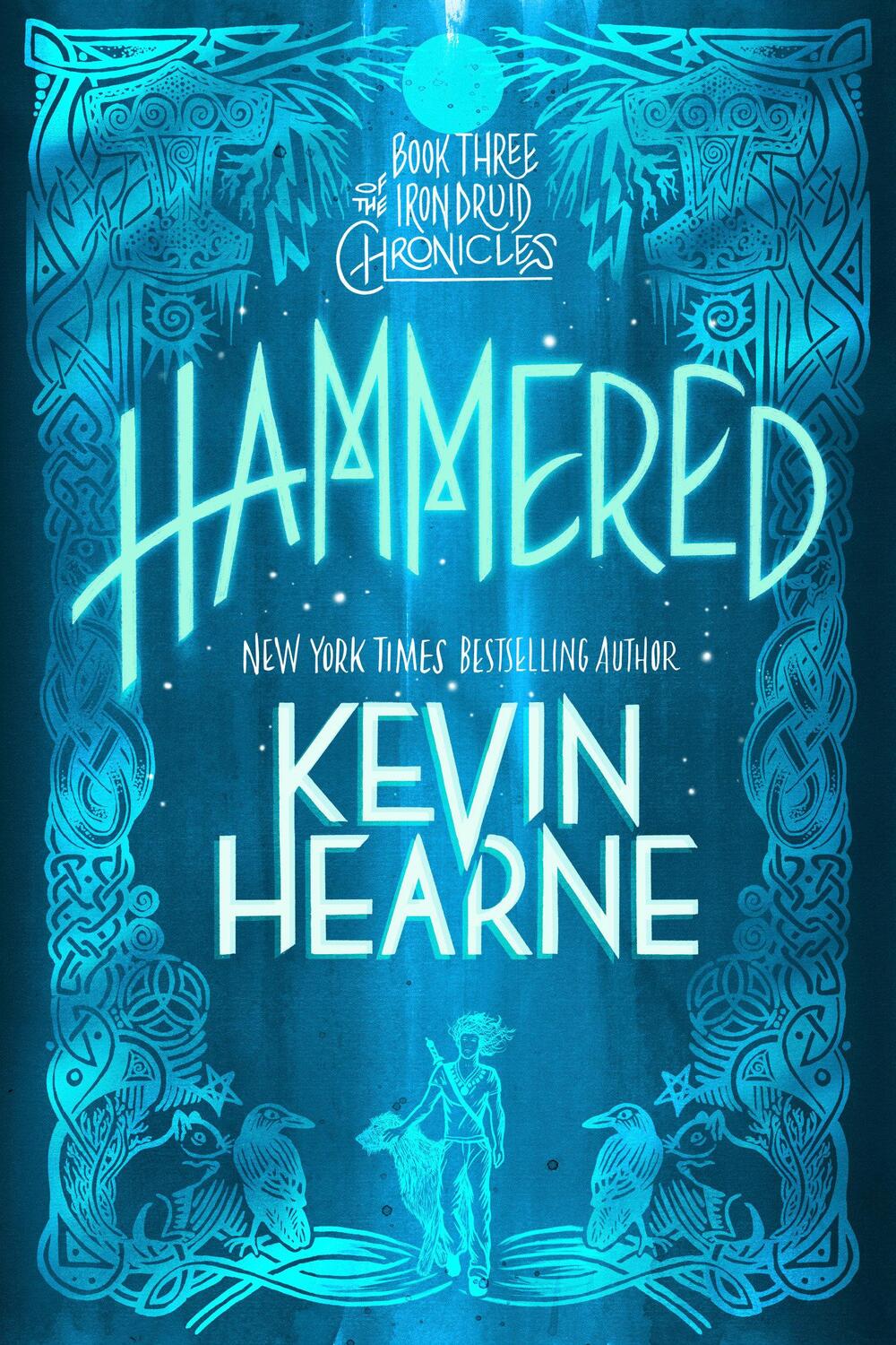 Cover: 9780593359655 | Hammered | Book Three of The Iron Druid Chronicles | Kevin Hearne