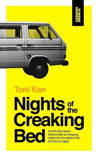 Cover: 9781911115847 | Nights of the Creaking Bed | Toni Kan | Taschenbuch | Englisch | 2019