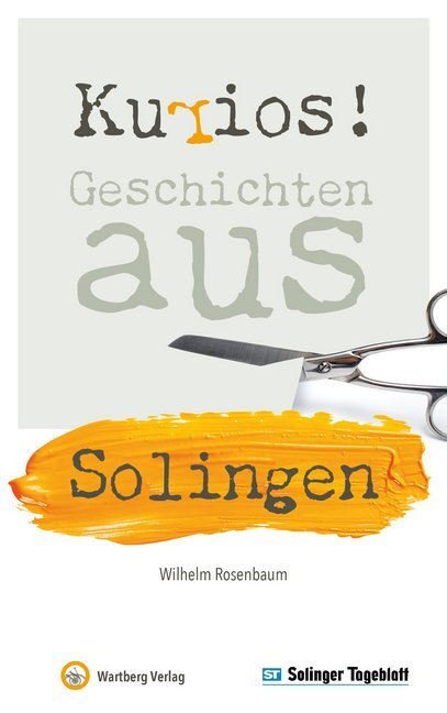 Cover: 9783831333578 | Kurios! Geschichten aus Solingen | Wilhelm Rosenbaum | Buch | 80 S.