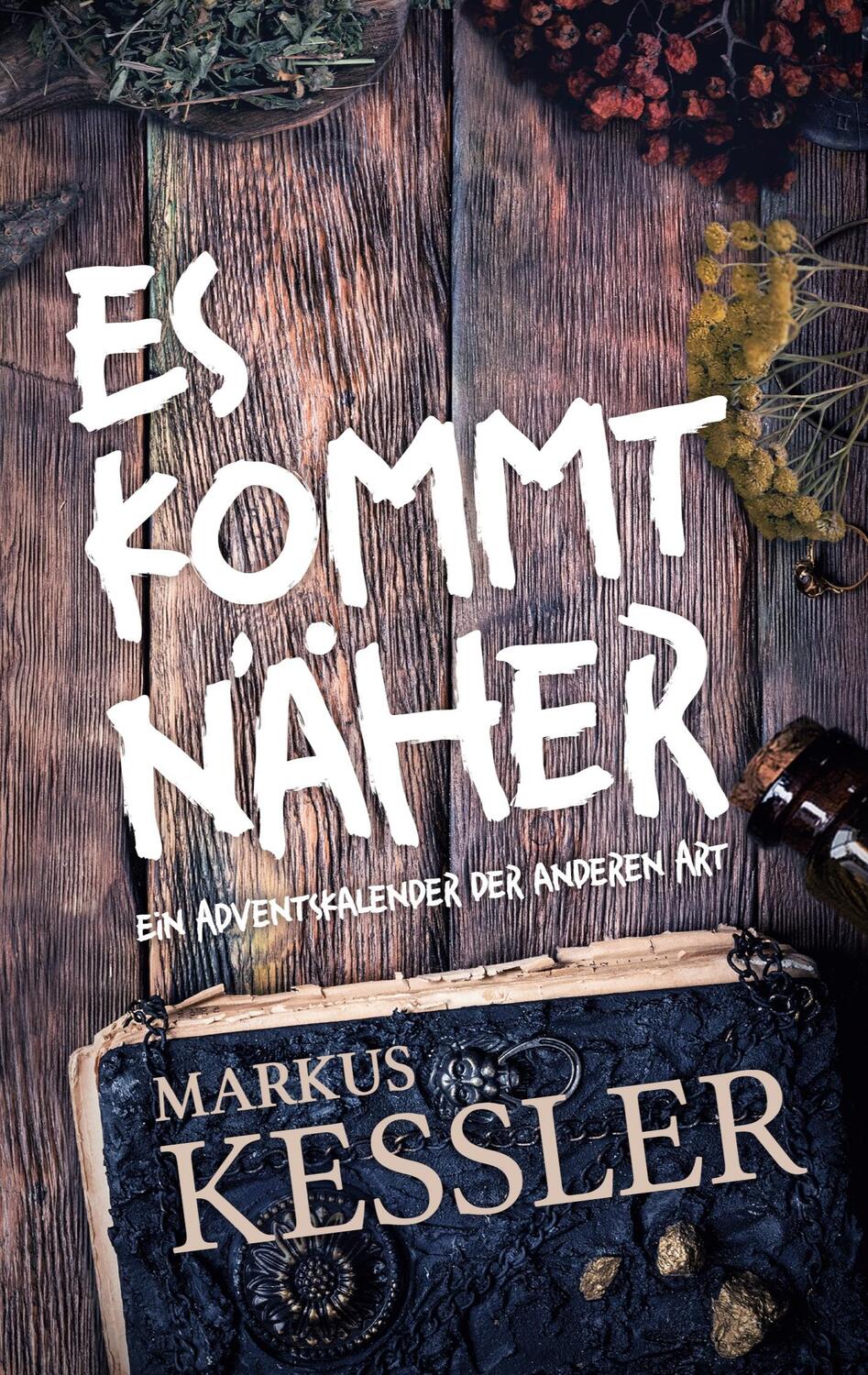 Cover: 9783754372586 | Es kommt näher | Ein Adventskalender der anderen Art | Markus Keßler