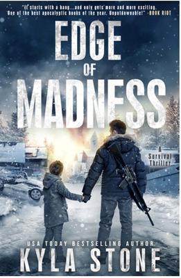 Cover: 9781945410499 | Edge of Madness: A Post-Apocalyptic Survival Thriller | Kyla Stone