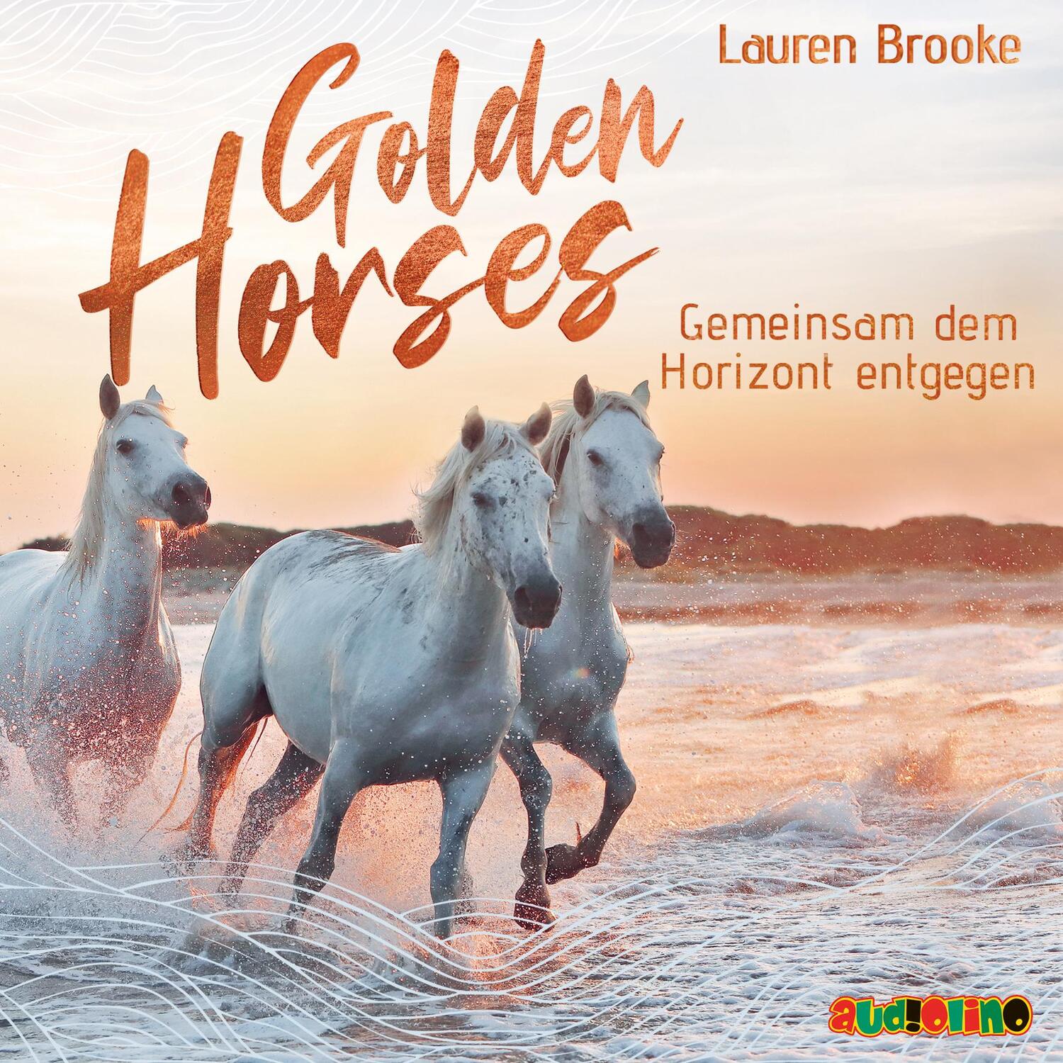 Cover: 9783867374354 | Golden Horses (2) | Gemeinsam dem Horizont entgegen | Lauren Brooke