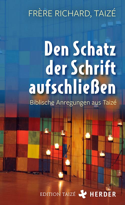 Cover: 9783451392344 | Den Schatz der Schrift aufschließen | Biblische Anregungen aus Taizé