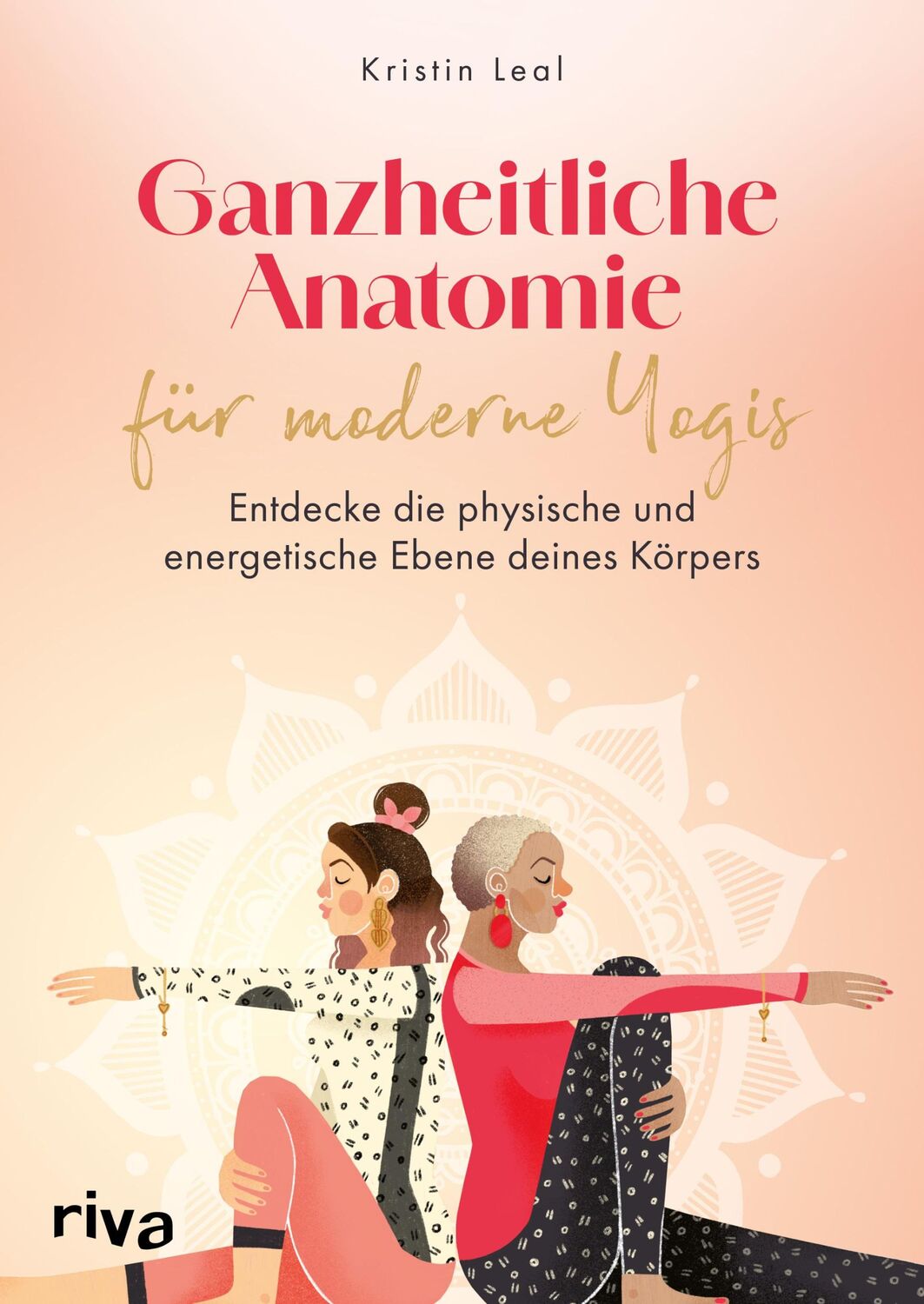 Cover: 9783742326836 | Ganzheitliche Anatomie für moderne Yogis | Kristin Leal | Taschenbuch