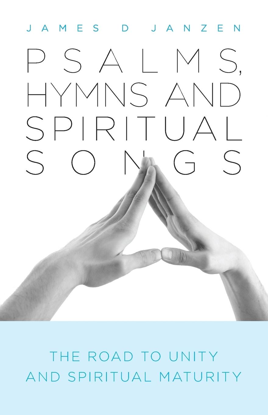 Cover: 9781460244234 | Psalms, Hymns and Spiritual Songs | James D Janzen | Taschenbuch