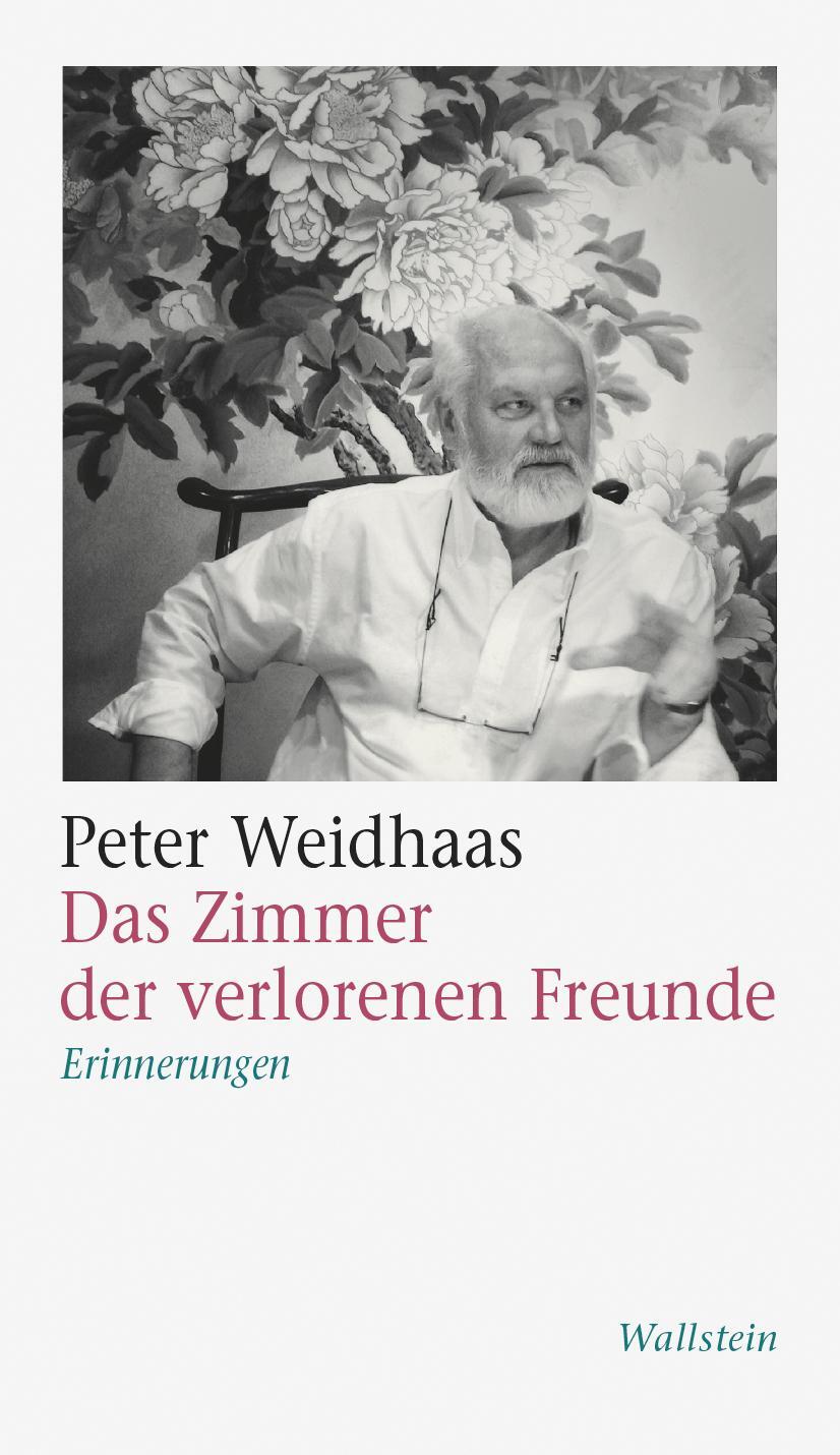 Cover: 9783835330207 | Das Zimmer der verlorenen Freunde | Erinnerungen | Peter Weidhaas