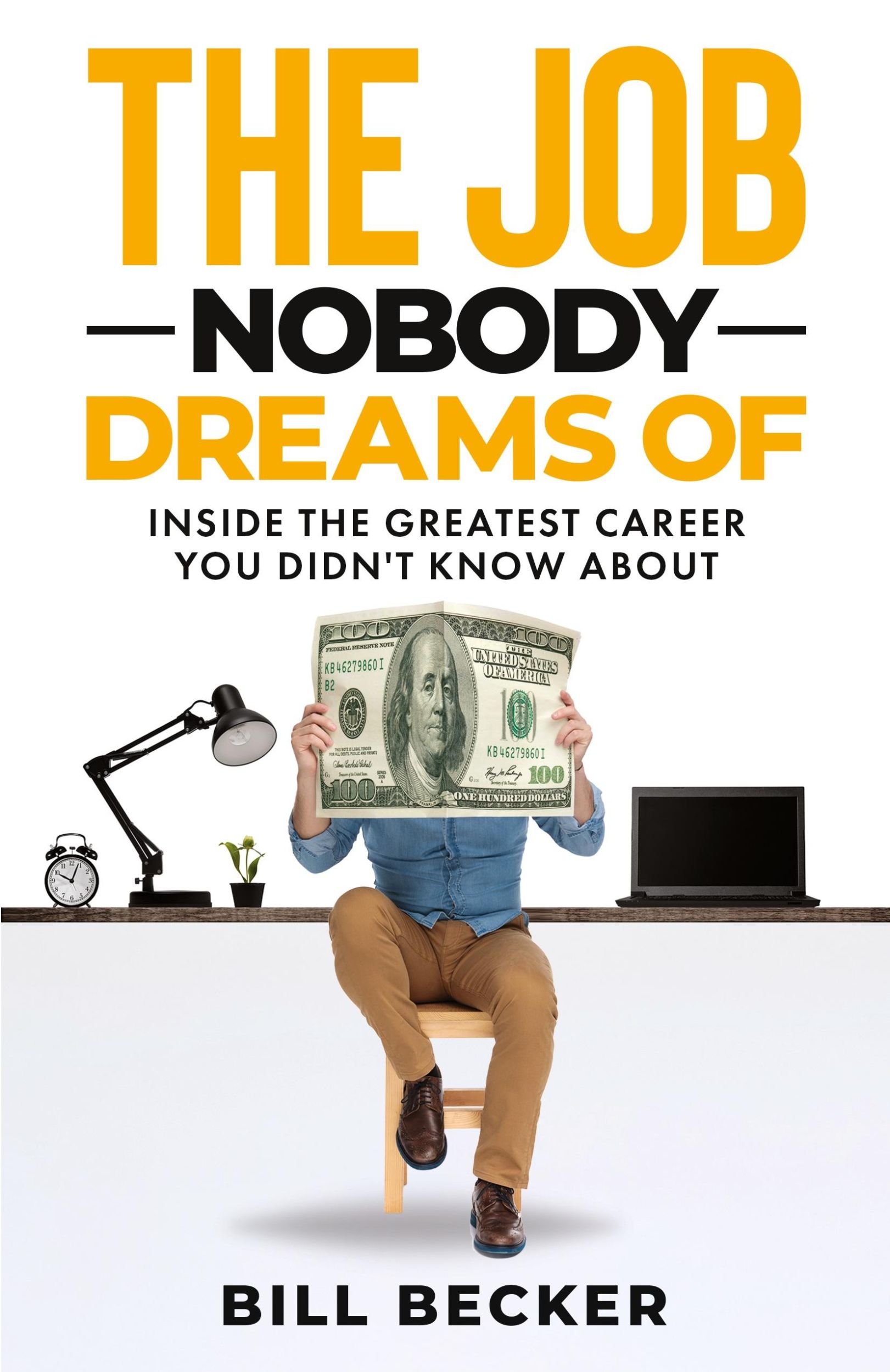 Cover: 9781959555698 | The Job Nobody Dreams Of | Bill Becker | Taschenbuch | Englisch | 2023