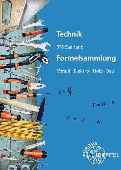 Cover: 9783758580512 | Technik BFS Saarland Formelsammlung | Metall, Elektro, Holz, Bau