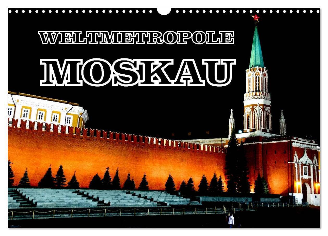 Cover: 9783435592302 | Weltmetropole Moskau (Wandkalender 2025 DIN A3 quer), CALVENDO...